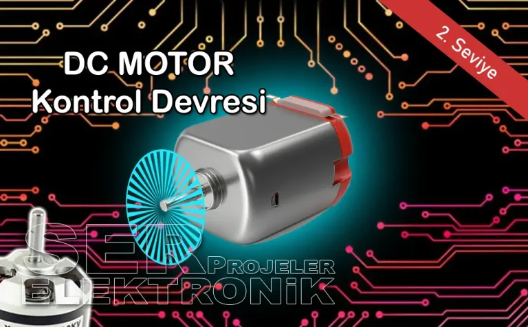 DC Motor Kontrol Devresi