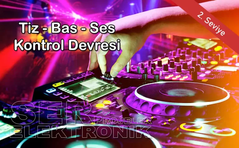 Tiz Bass Ses Kontrol Devresi
